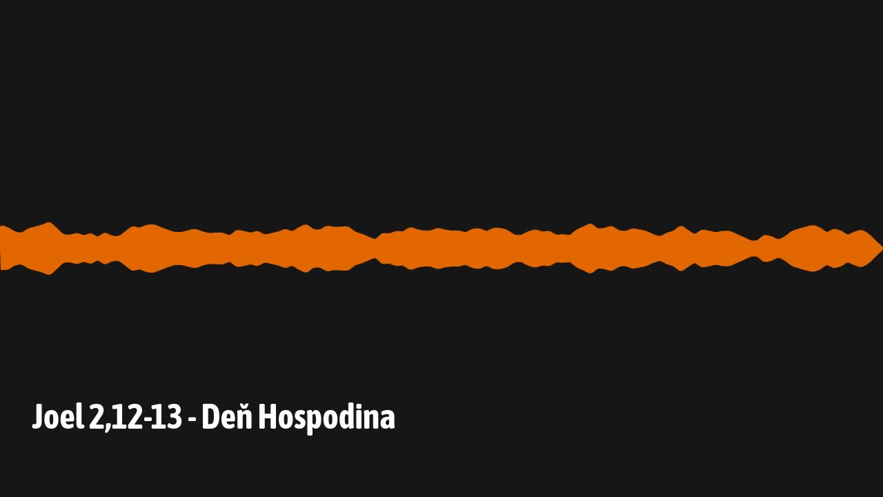 Joel 2,12-13 - Deň Hospodina