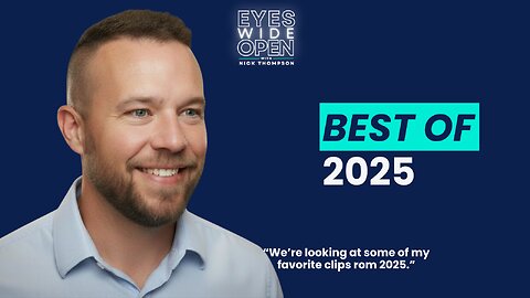 Best of Eyes Wide Open w/ Nick Thompson: 2025 Edition