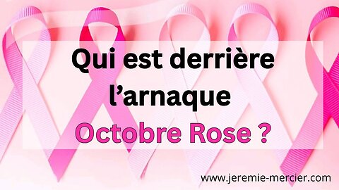 Qui est derrière l'arnaque Octobre Rose ?