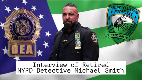 Interview of (Ret) NYPD Detective Michael Smith