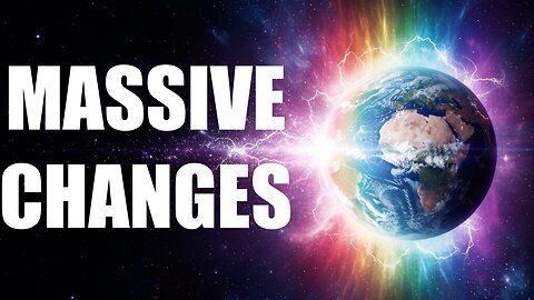 Why You Must Prepare NOW For Massive Earth Changes