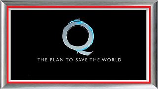 Q - The Plan To Save The World by JoeM