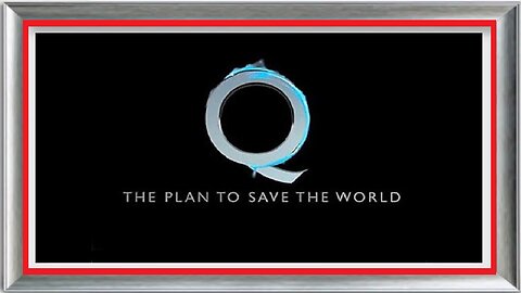Q - The Plan To Save The World by JoeM