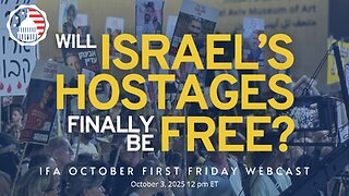 Will Israel's Hostages Finally Be Free?