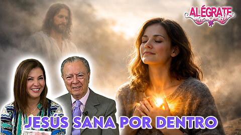 Jesús sana por dentro - Alégrate