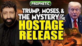 Trump, Moses, & The Mystery Of The Hostage Release | Jonathan Cahn Prophetic