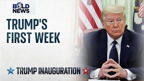 Trump's first week: What happened?