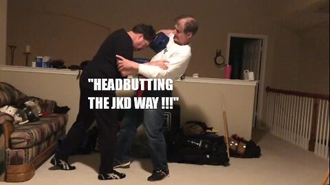 HEADBUTTING THE JKD WAY BY JKD SIFU MIKE GOLDBERG