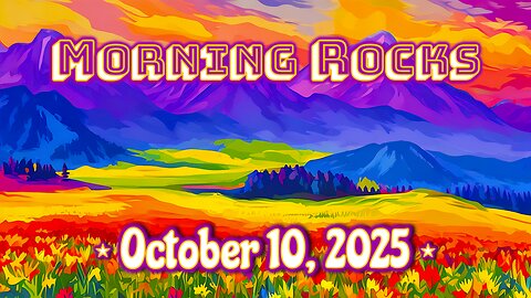 ☀️ Morning Rocks - 10.10.25