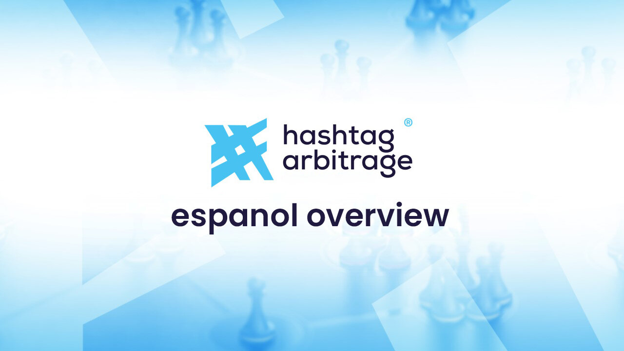 HASHTAG ARBITRAGE OVERVIEW -ESPANOL