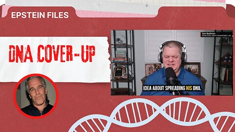The Epstein Files: DNA, Secrets & Cover-ups - Liberty Round Table