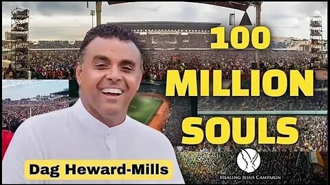 100 Million Souls | Healing Jesus Campaign | Renowned Evangelist Dag Heward-Mills