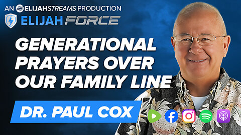 Generational Prayers Over Our Family Line - Dr. Paul Cox