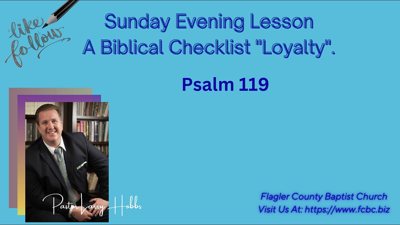Evening Lesson "A Biblical Checklist Loyalty."
