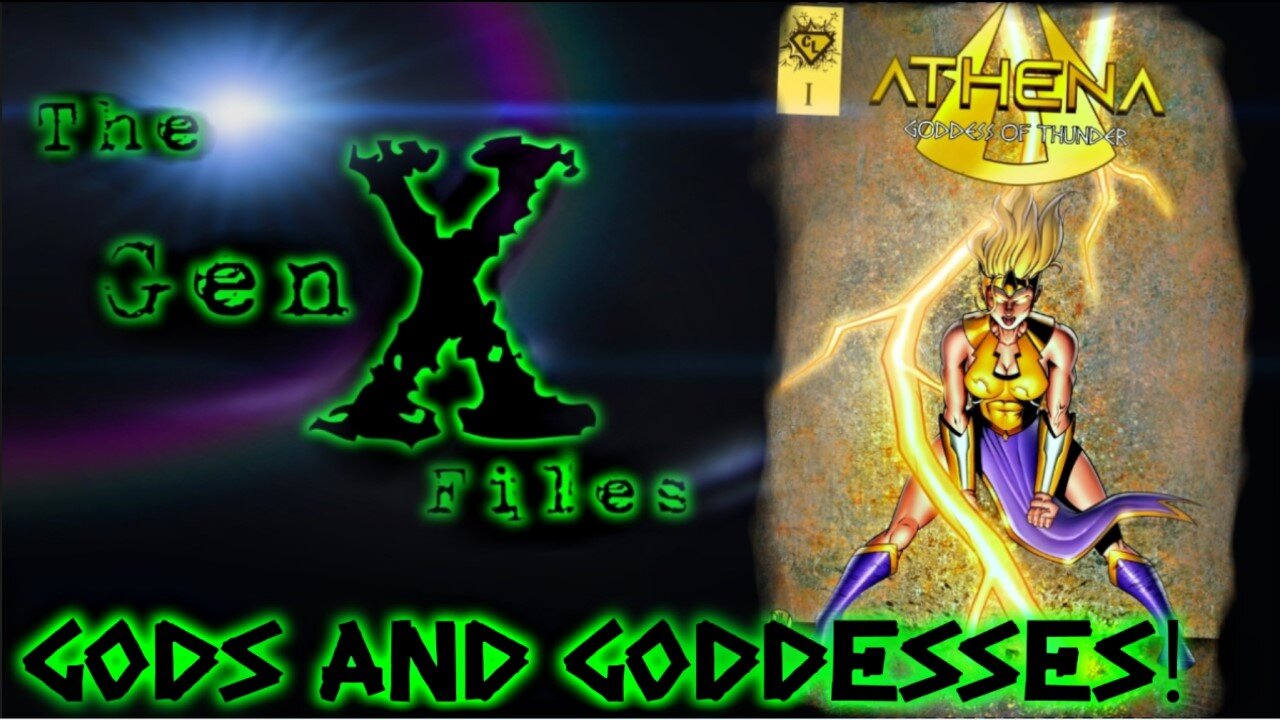 The Gen-X Files! Episode 30: Gods and Goddesses!