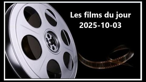 Les films du jour = 2025-10-03