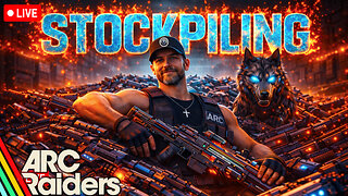 🔴(LIVE) - AMASSING THE LARGEST WEAPONS STOCKPILE EVER | ARC RAIDERS