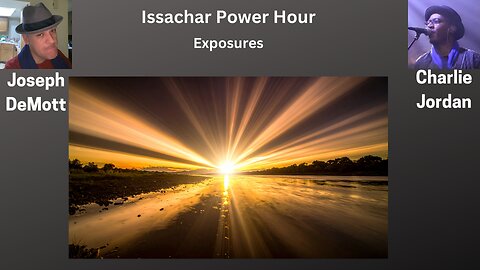 Issachar Power Hour: Exposures