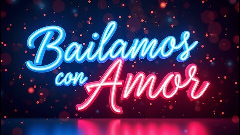 Bailamos con Amor