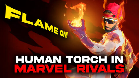 🔴 FLAME ON! MAINING HUMAN TORCH IN SEASON 1.5 MARVEL RIVALS!