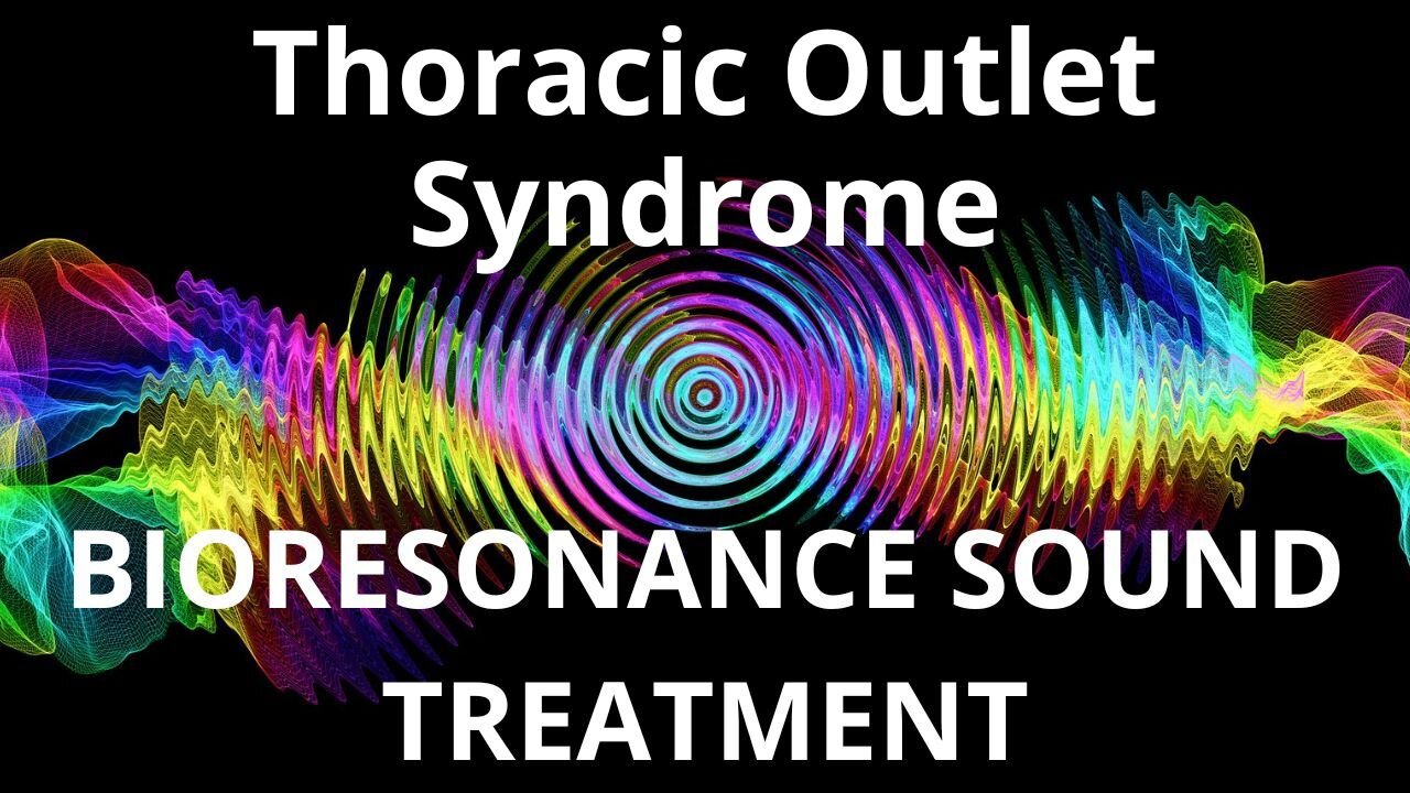 Thoracic Outlet Syndrome_Sound therapy session