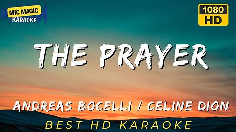 THE PRAYER - ANDREAS BOCELLI / CELINE DION - KARAOKE