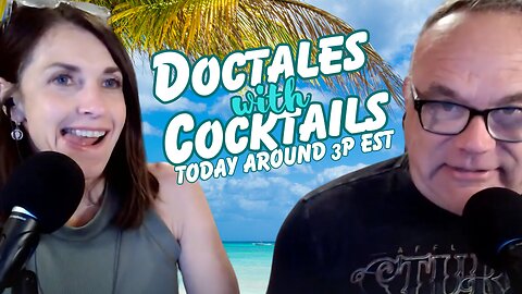 Going Live: Doctales with Cocktails!