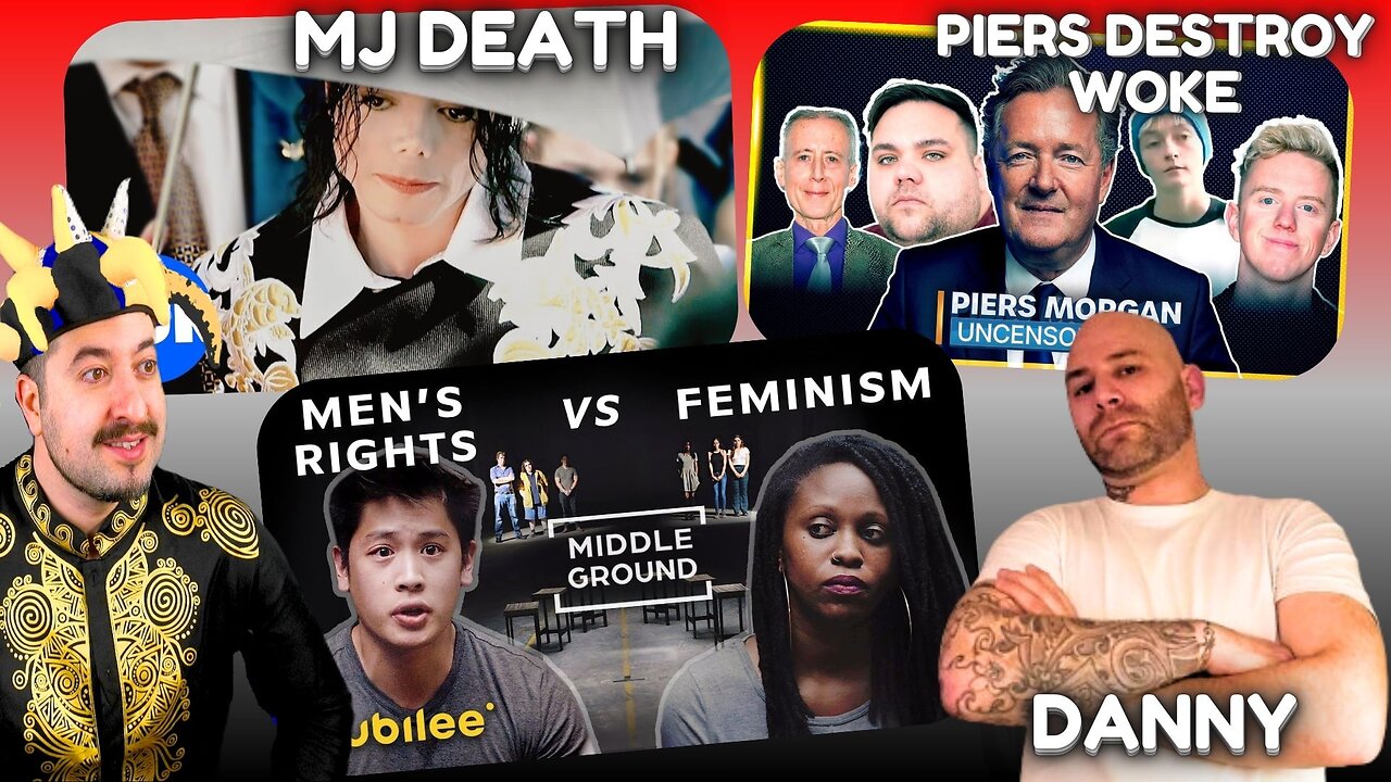 Piers Morgan Destroys Woke / Michael Jackson Death / Men Rights VS Feminism