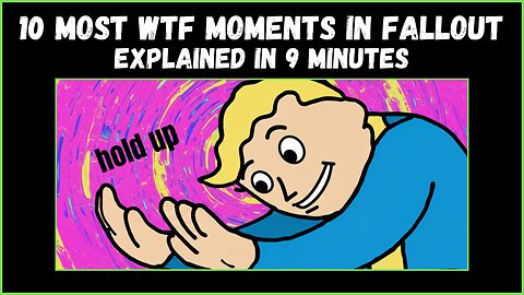 10 MOST WTF MOMENTS IN FALLOUT EXPLAINED IN 9 MINUTES