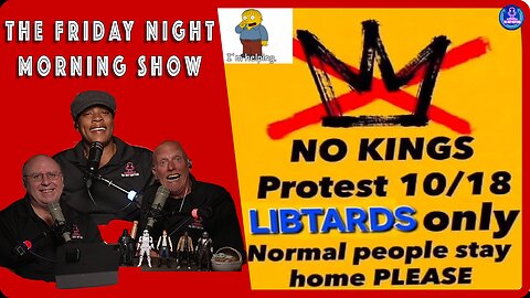 NO KINGS?: The Friday Night Morning Show