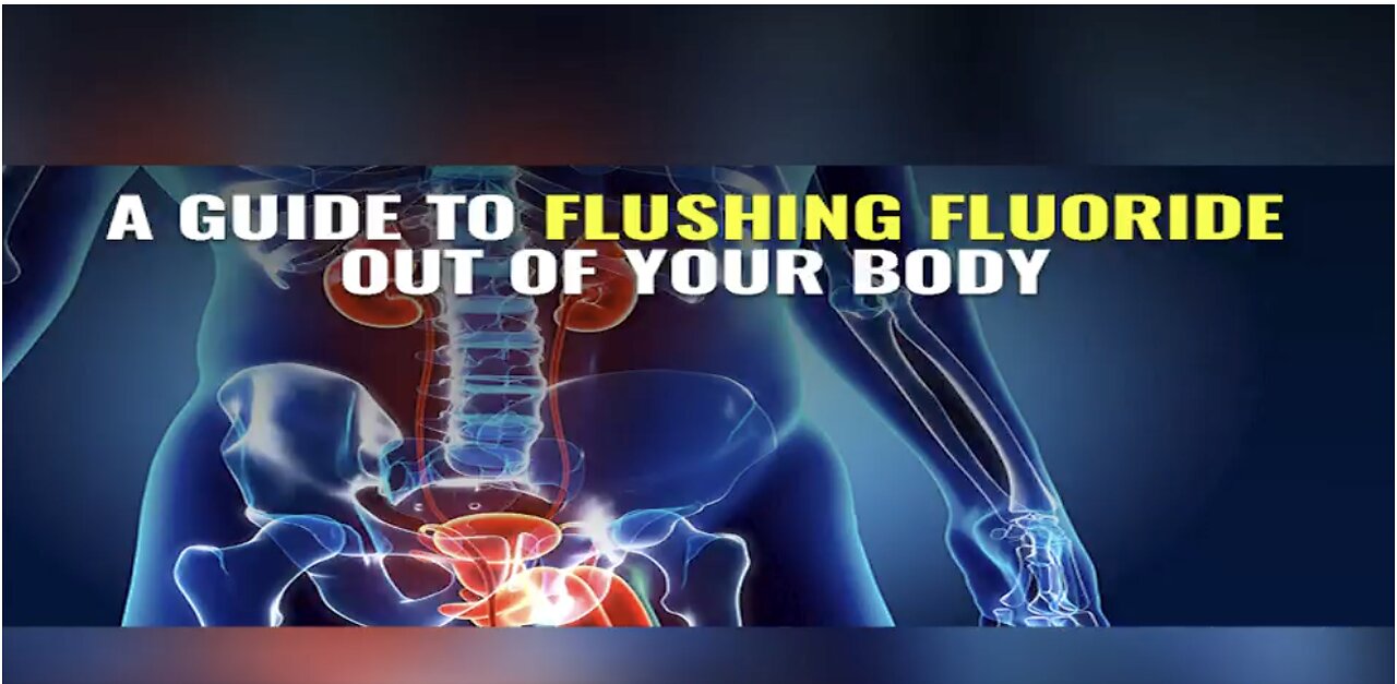 A guide to flushing fluoride out of your body