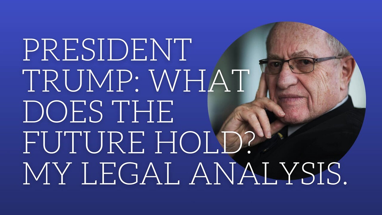 President Trump: what does the future hold? My legal analysis.