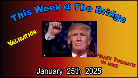 This Week At The Bridge with Tine - Trump Validates Our Movement With His Executive Orders