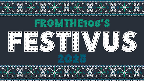 FromThe108 - Festivus LIVE 2025