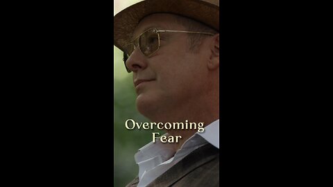 Overcome Fear