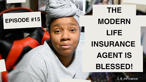 Insurance with Infiniti Episode 15: How it feels to be an independent life insurance agent