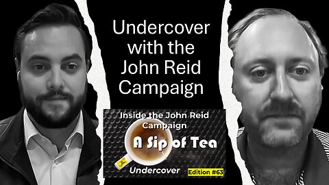 SIP #63 - An Inside Look at the John Reid Campaign