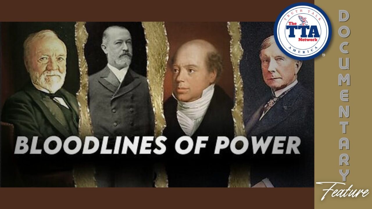 Documentary Feature: Bloodlines of Power