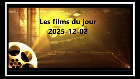 Les films du jour = 2025-12-02