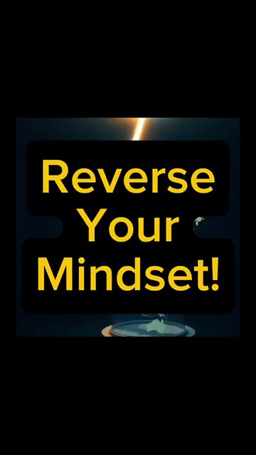 Reverse Your Mindset ❤️