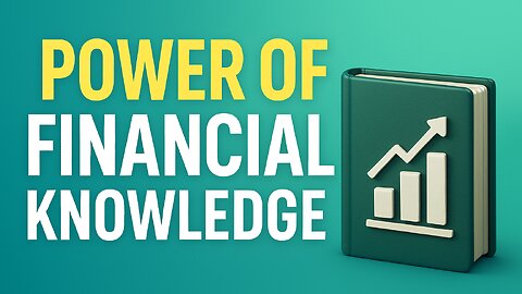 Why Financial Literacy is a Superpower | Master Your Money in 2025