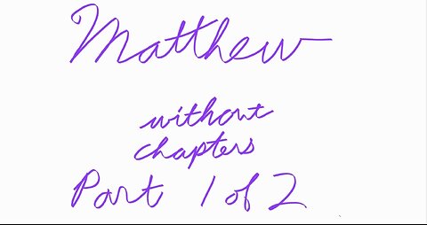 Matthew part 1 of 2