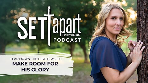 Make Room for His Glory - EP 08