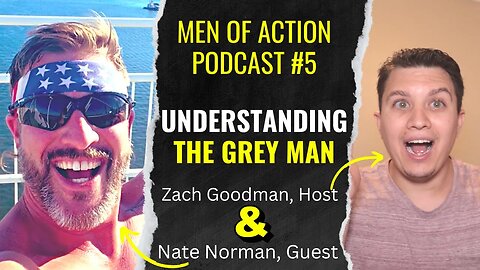 Mens Lifeline Academy Podcast #5 | Nate Norman How To Escape The Grey Man Lifestyle