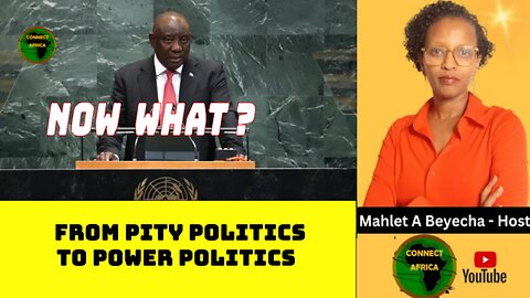 NOW WHAT FOR AFRICA - AFTER POWERFUL SPEECHES AT THE UNGA