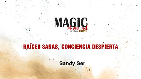 RAÍCES SANAS, CONCIENCIA DESPIERTA - Sandy Ser