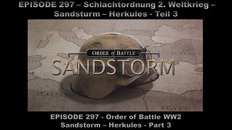 Order of Battle WW2 - EPISODE 296 - Sandstorm - Herkules - Part 3