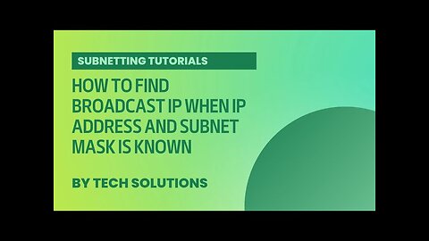 How to Find Broadcast IP When IP Address and Subnet Mask is Known