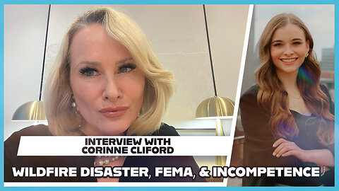 Hannah Faulkner and Corinne Cliford | WILDFIRES, FEMA, & GAVIN NEWSOM