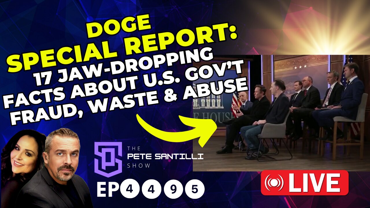 Elon Musk’s DOGE Team Drops 17 Jaw-Dropping Facts About U.S. Govt Fraud, Waste & Abuse [EP 4495-8AM]